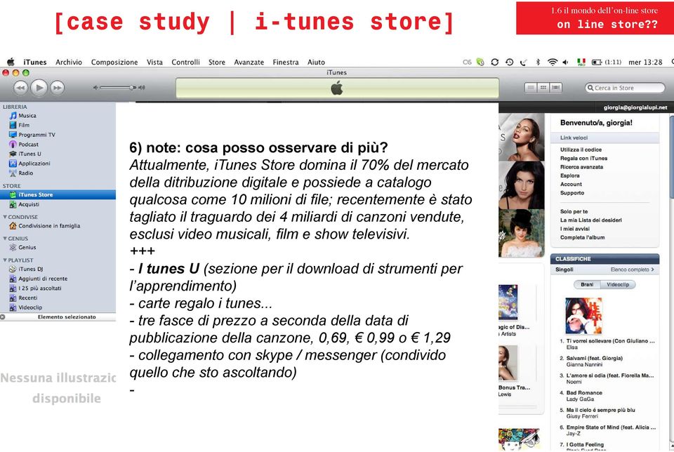 recentemente è stato tagliato il traguardo dei 4 miliardi di canzoni vendute, esclusi video musicali, film e show televisivi.