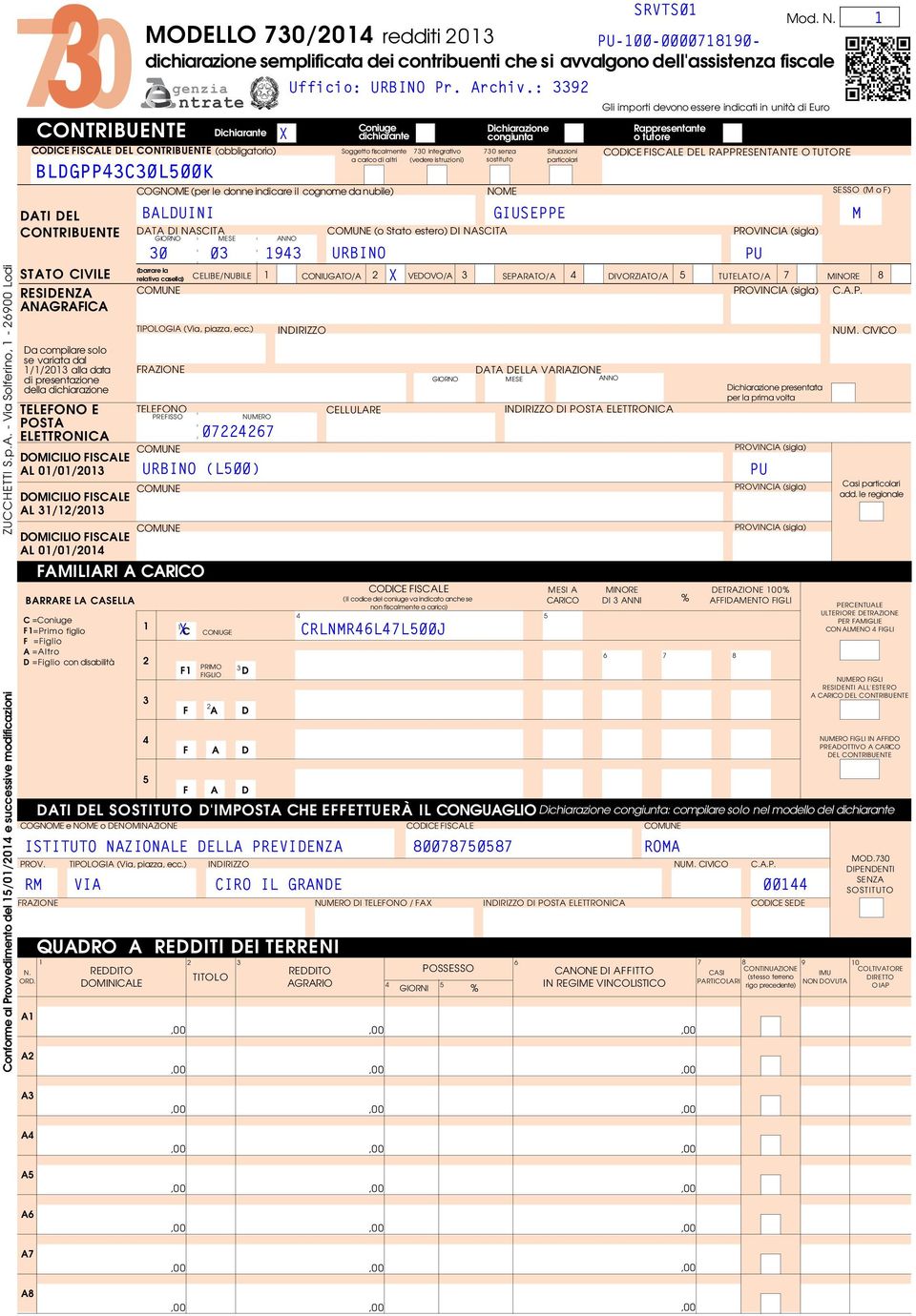 variata dal //0 alla data di presentazione della dichiarazione TELEFONO E POSTA ELETTRONICA DOMICILIO FISCALE AL 0/0/0 DOMICILIO FISCALE AL //0 BARRARE LA CASELLA C =Coniuge F=Primo figlio F =Figlio