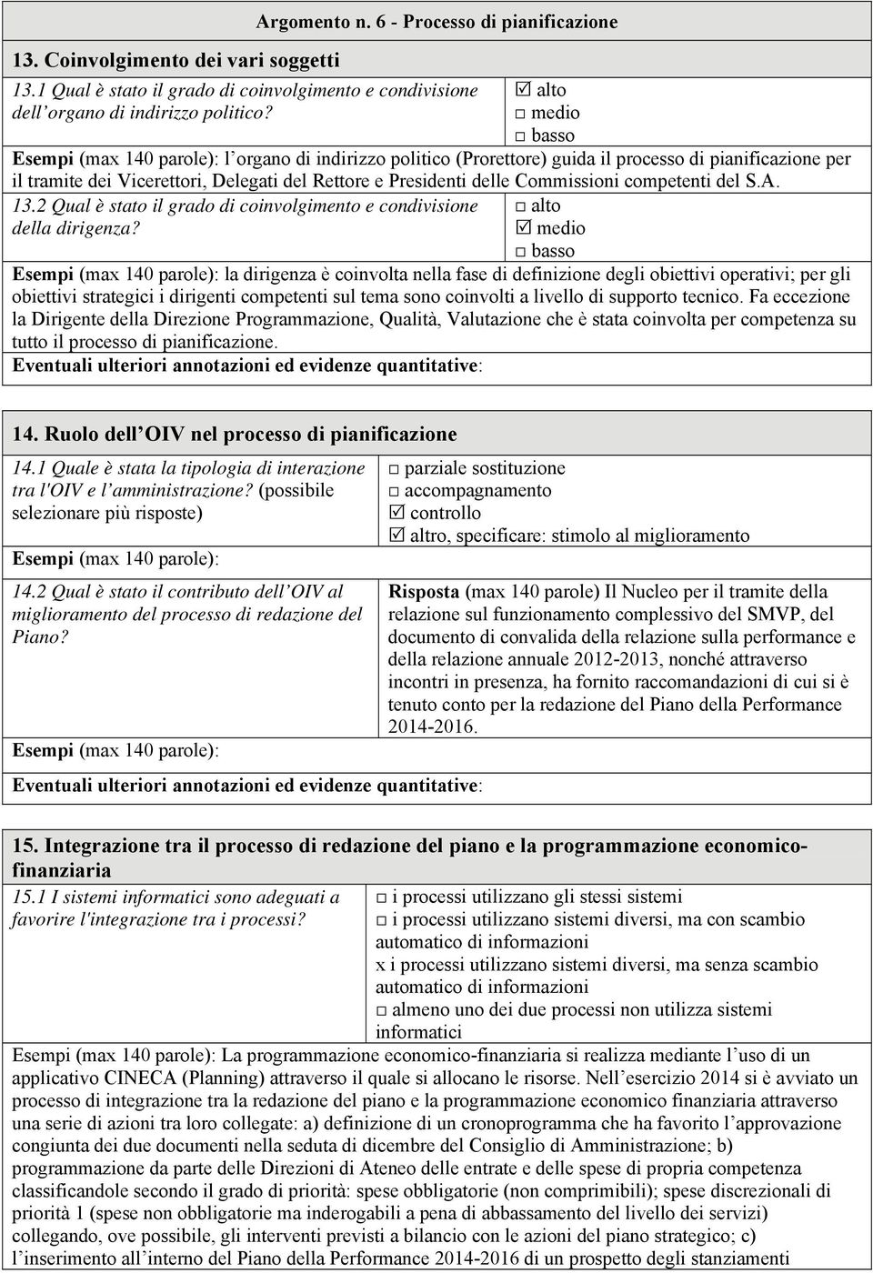 2 Qual è stato il grado di coinvolgimento e condivisione della dirigenza?