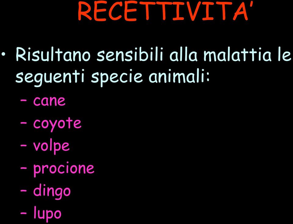 seguenti specie animali: