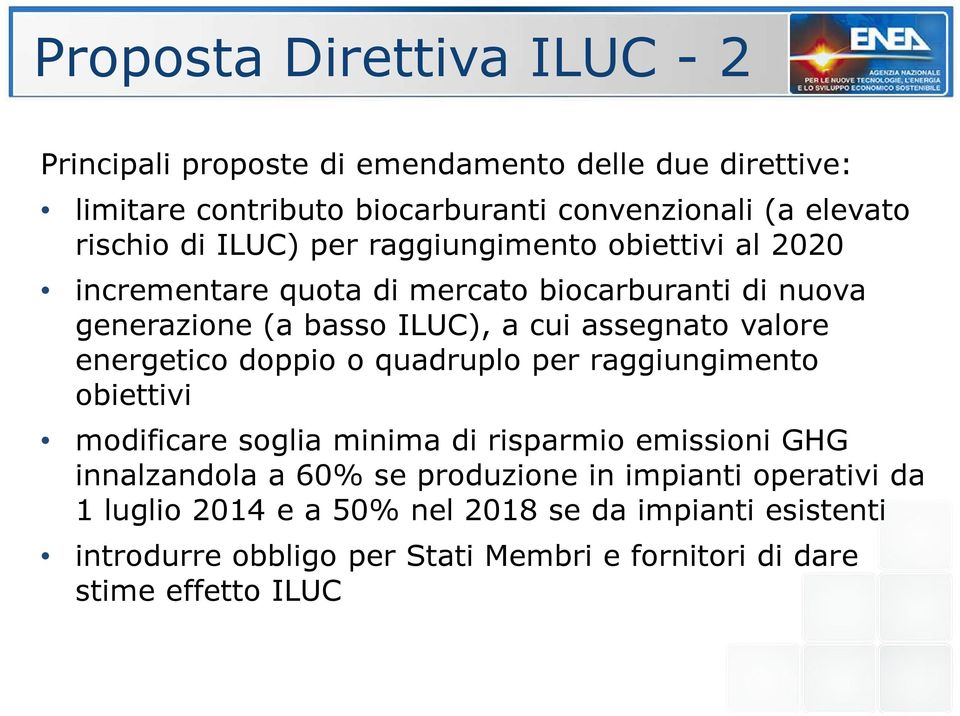 assegnato valore energetico doppio o quadruplo per raggiungimento obiettivi modificare soglia minima di risparmio emissioni GHG innalzandola a 60% se