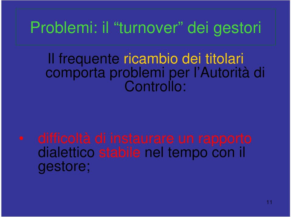 Autorità di Controllo: difficoltà di instaurare