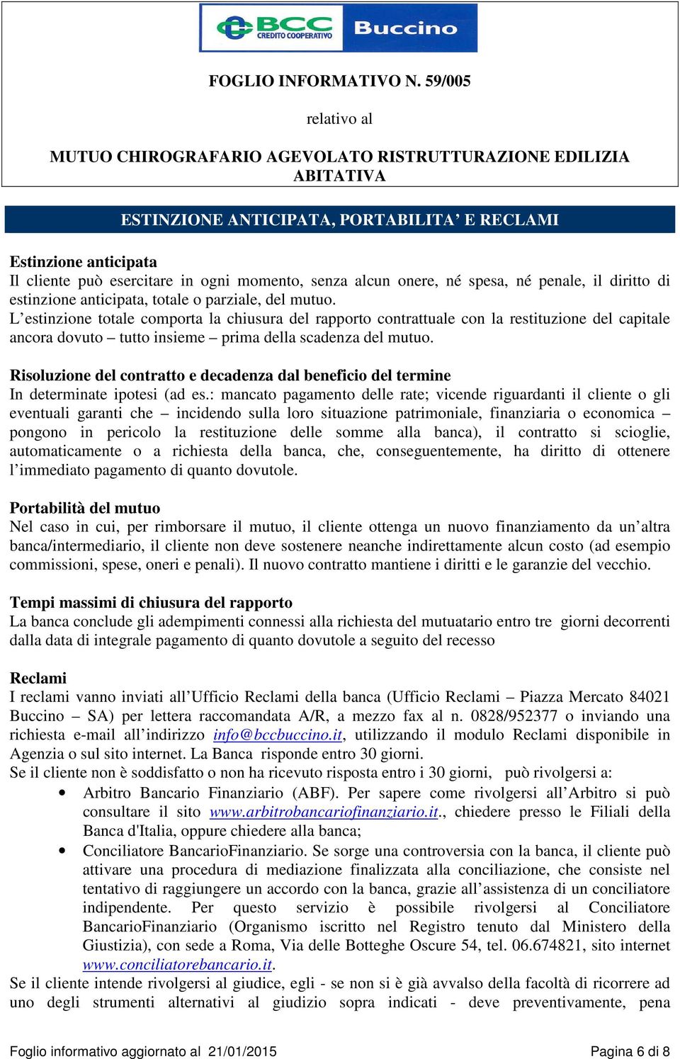 Risoluzione del contratto e decadenza dal beneficio del termine In determinate ipotesi (ad es.