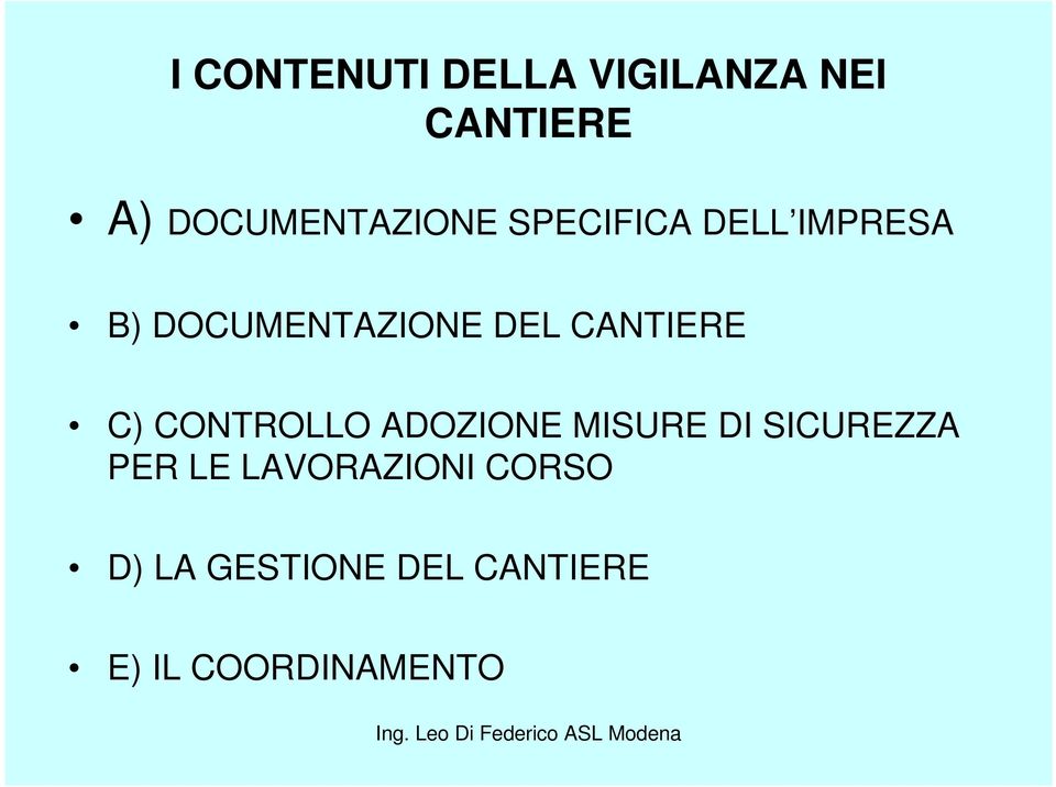 DEL CANTIERE C) CONTROLLO ADOZIONE MISURE DI SICUREZZA