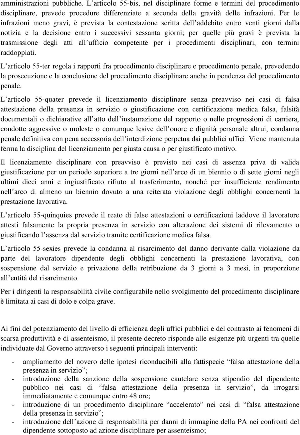 trasmissione degli atti all ufficio competente per i procedimenti disciplinari, con termini raddoppiati.