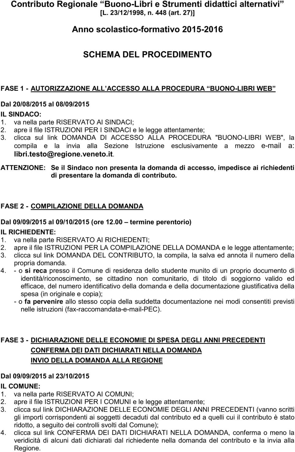 va nella parte RISERVATO AI SINDACI; 2. apre il file ISTRUZIONI PER I SINDACI e le legge attentamente; 3.