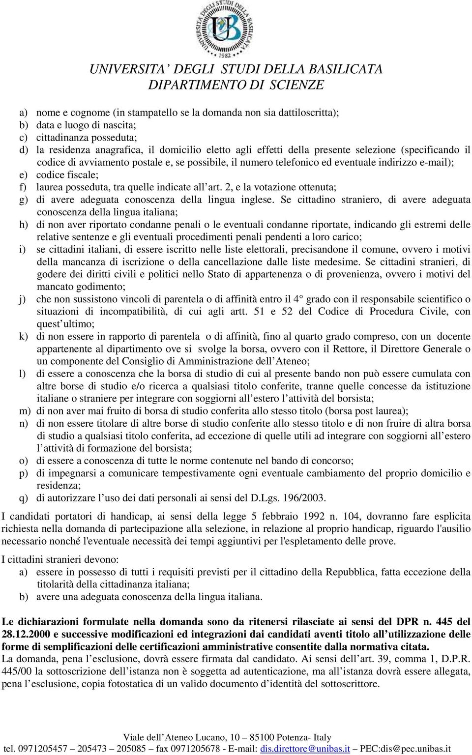 art. 2, e la votazione ottenuta; g) di avere adeguata conoscenza della lingua inglese.