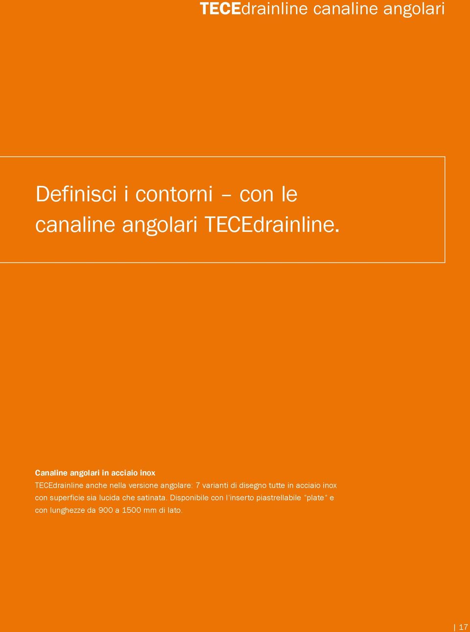 Canaline angolari in acciaio inox TECEdrainline anche nella versione angolare: 7