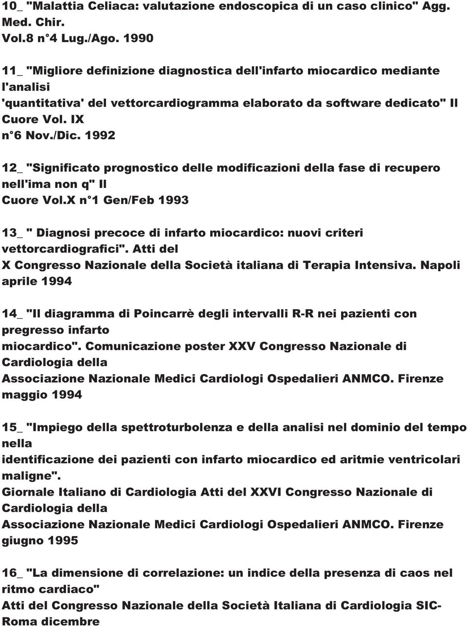 1992 12_ "Significato prognostico delle modificazioni della fase di recupero nell'ima non q" Il Cuore Vol.