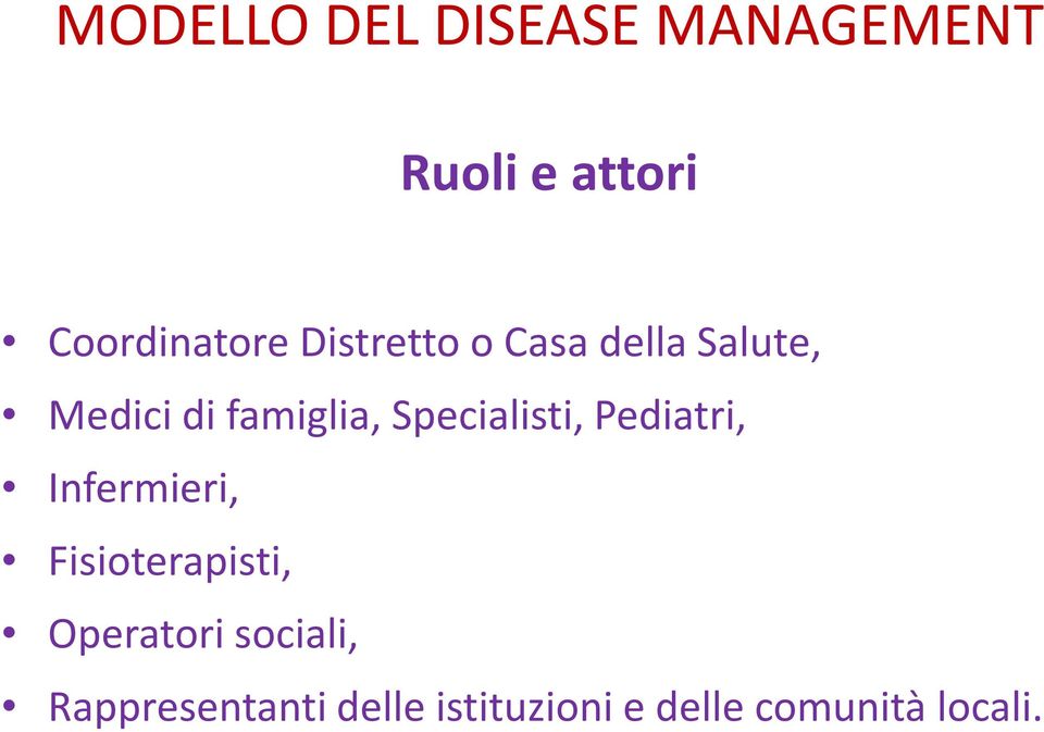 Specialisti, Pediatri, Infermieri, Fisioterapisti,