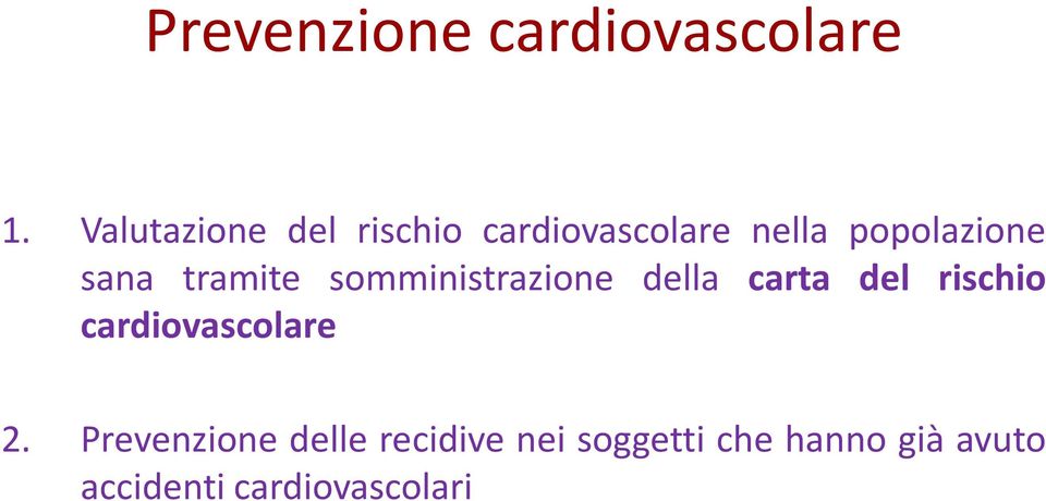 sana tramite somministrazione della carta del rischio