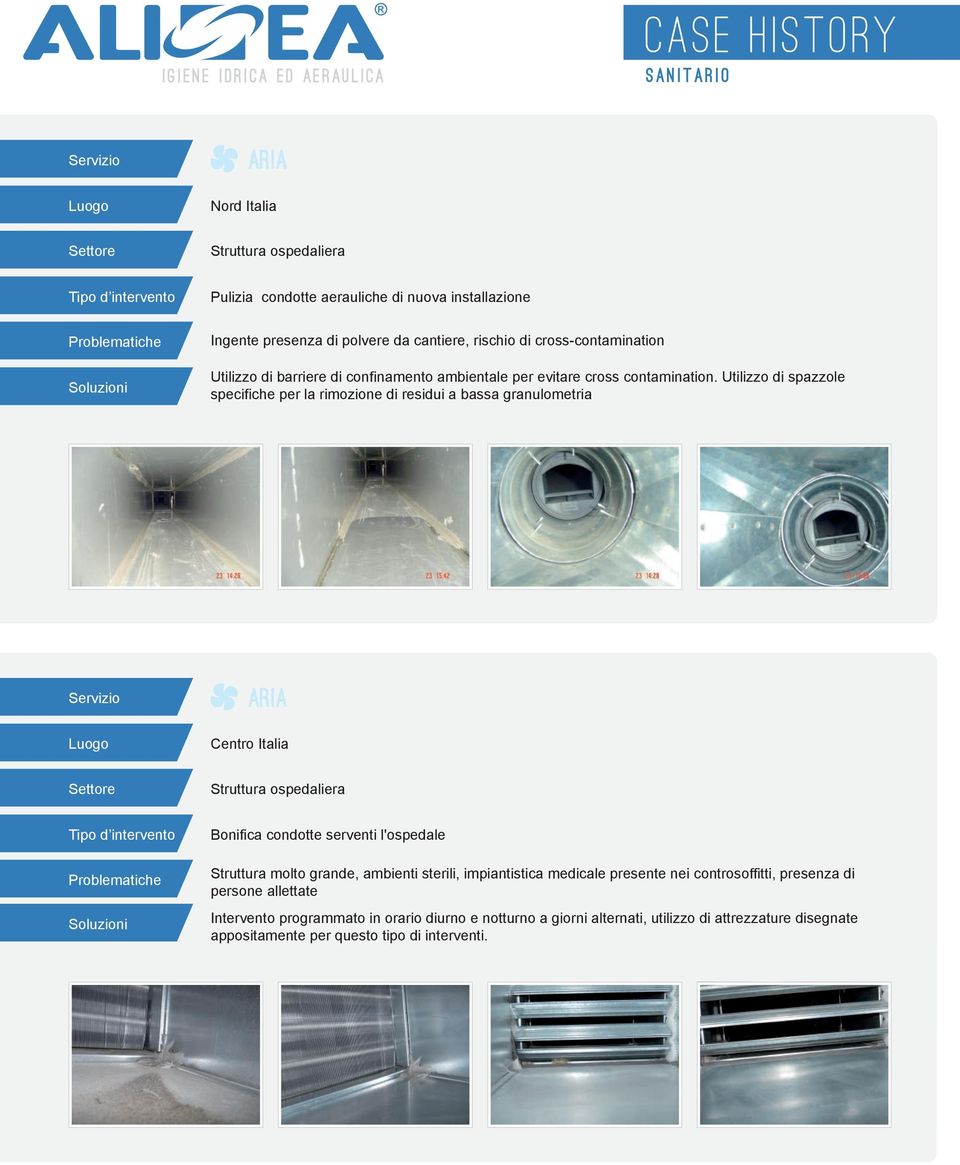 Utilizzo di spazzole specifiche per la rimozione di residui a bassa granulometria Centro Italia Struttura ospedaliera Bonifica condotte serventi
