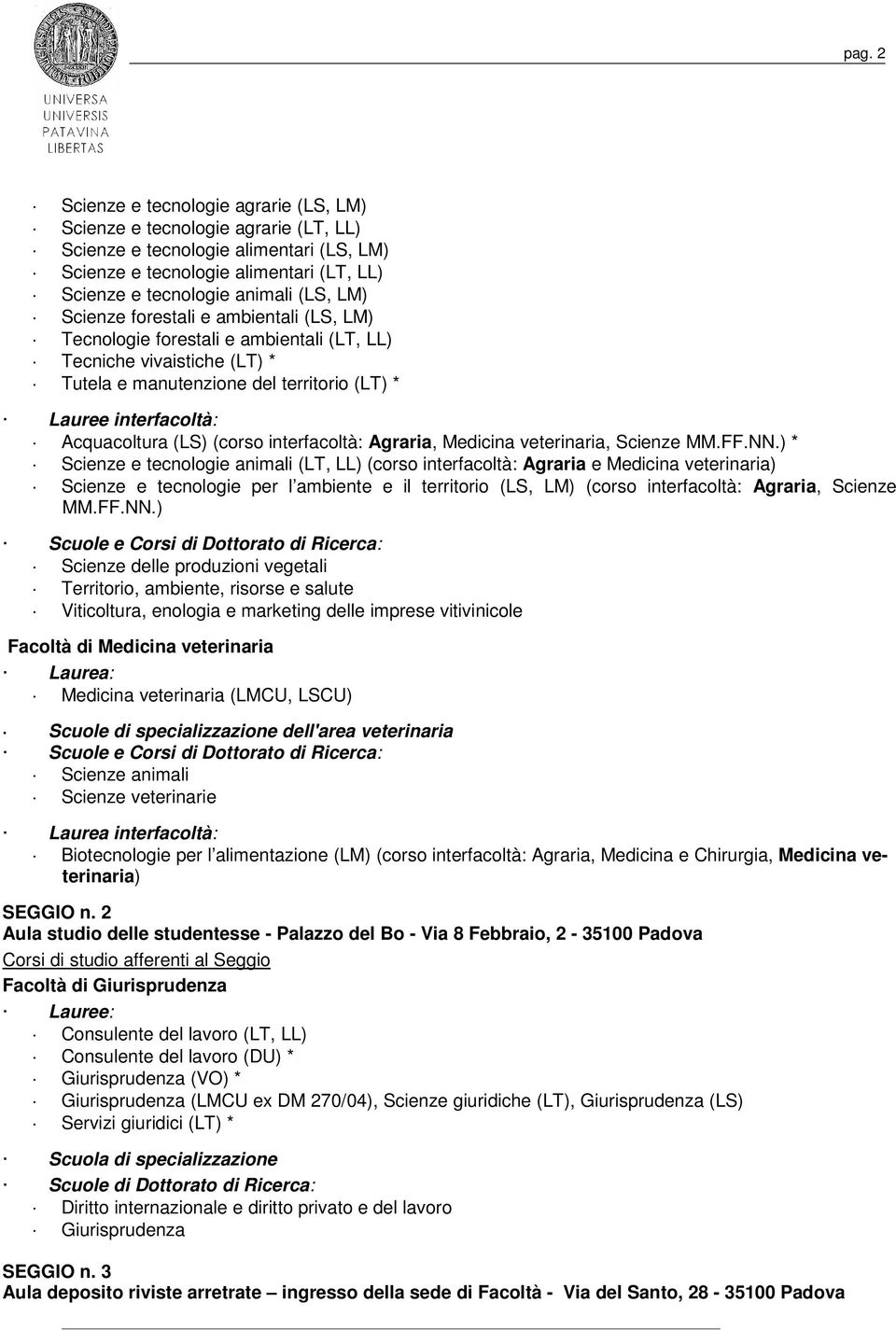 (corso interfacoltà: Agraria, Medicina veterinaria, Scienze MM.FF.NN.