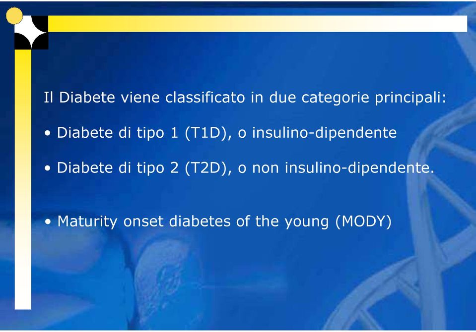 insulino-dipendente Diabete di tipo 2 (T2D), o non