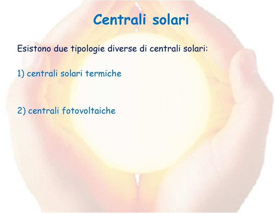 solari: 1) centrali solari