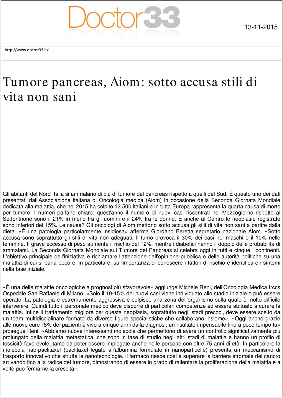 500 italiani e in tutta Europa rappresenta la quarta causa di morte per tumore.
