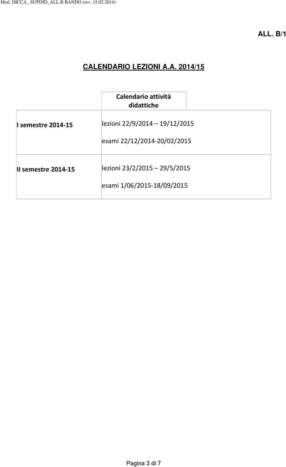 19/12/2015 esami 22/12/2014 20/02/2015 II semestre 2014 15