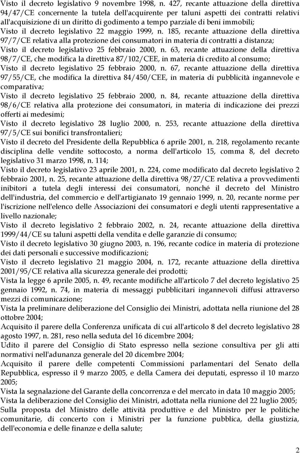 immobili; Visto il decreto legislativo 22 maggio 1999, n.