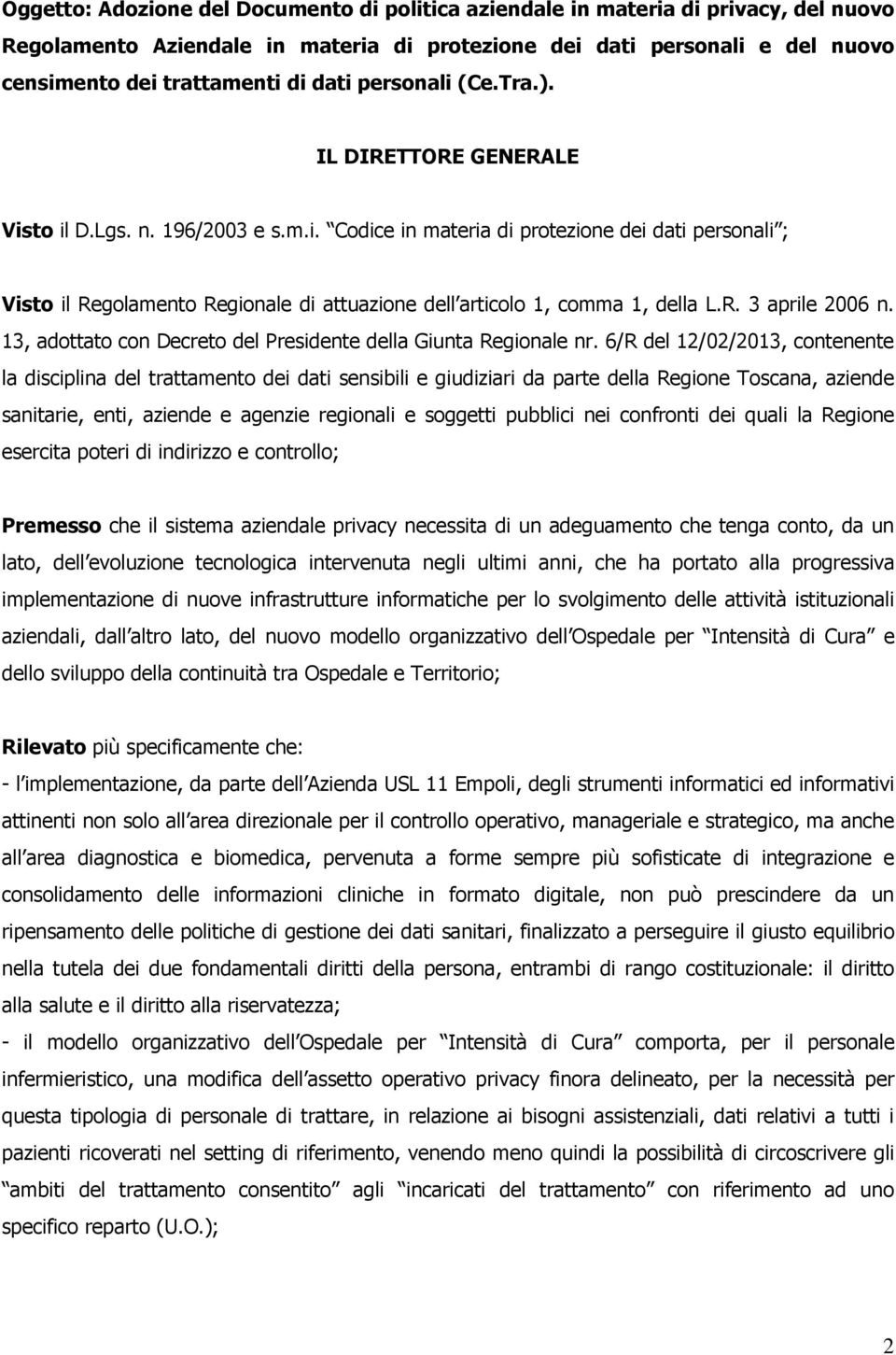 R. 3 aprile 2006 n. 13, adottato con Decreto del Presidente della Giunta Regionale nr.