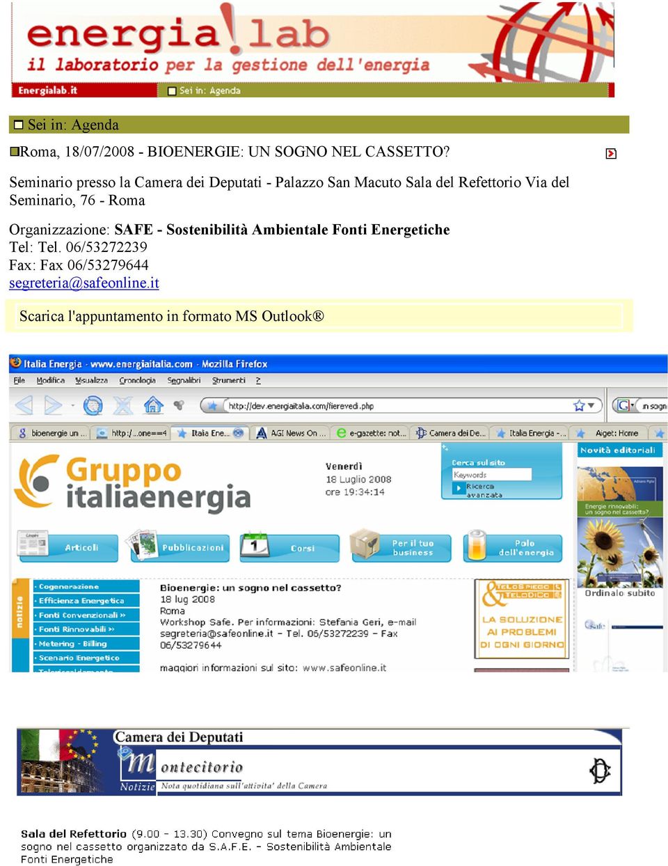 Seminario, 76 - Roma Organizzazione: SAFE - Sostenibilità Ambientale Fonti Energetiche