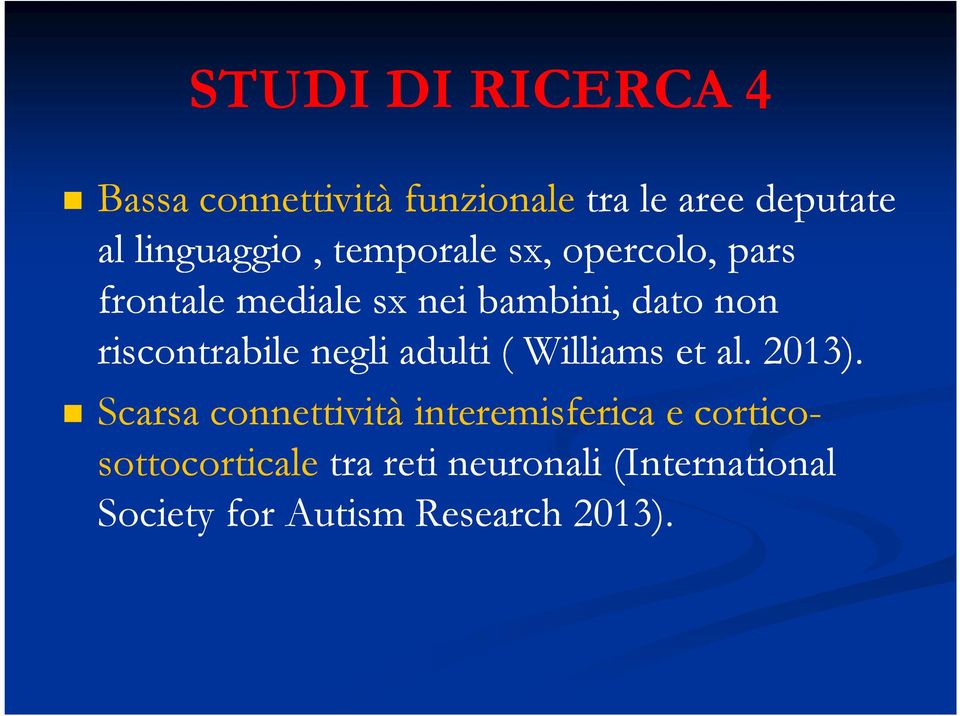negli adulti ( Williams et al. 2013).