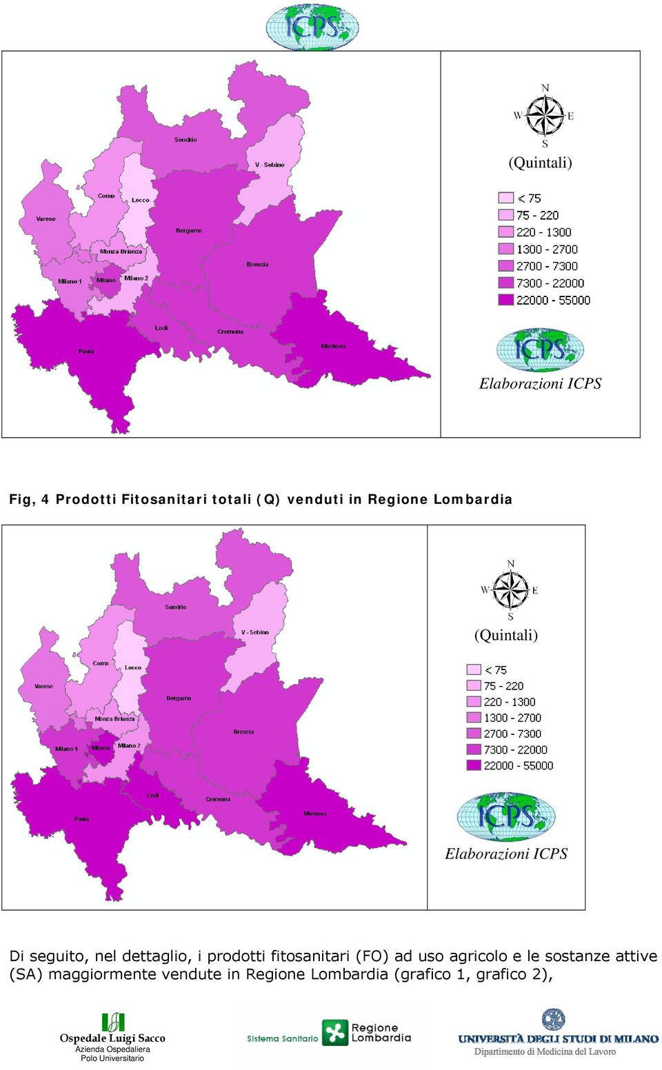 nel dettaglio, i prodotti fitosanitari (FO) ad uso agricolo e le