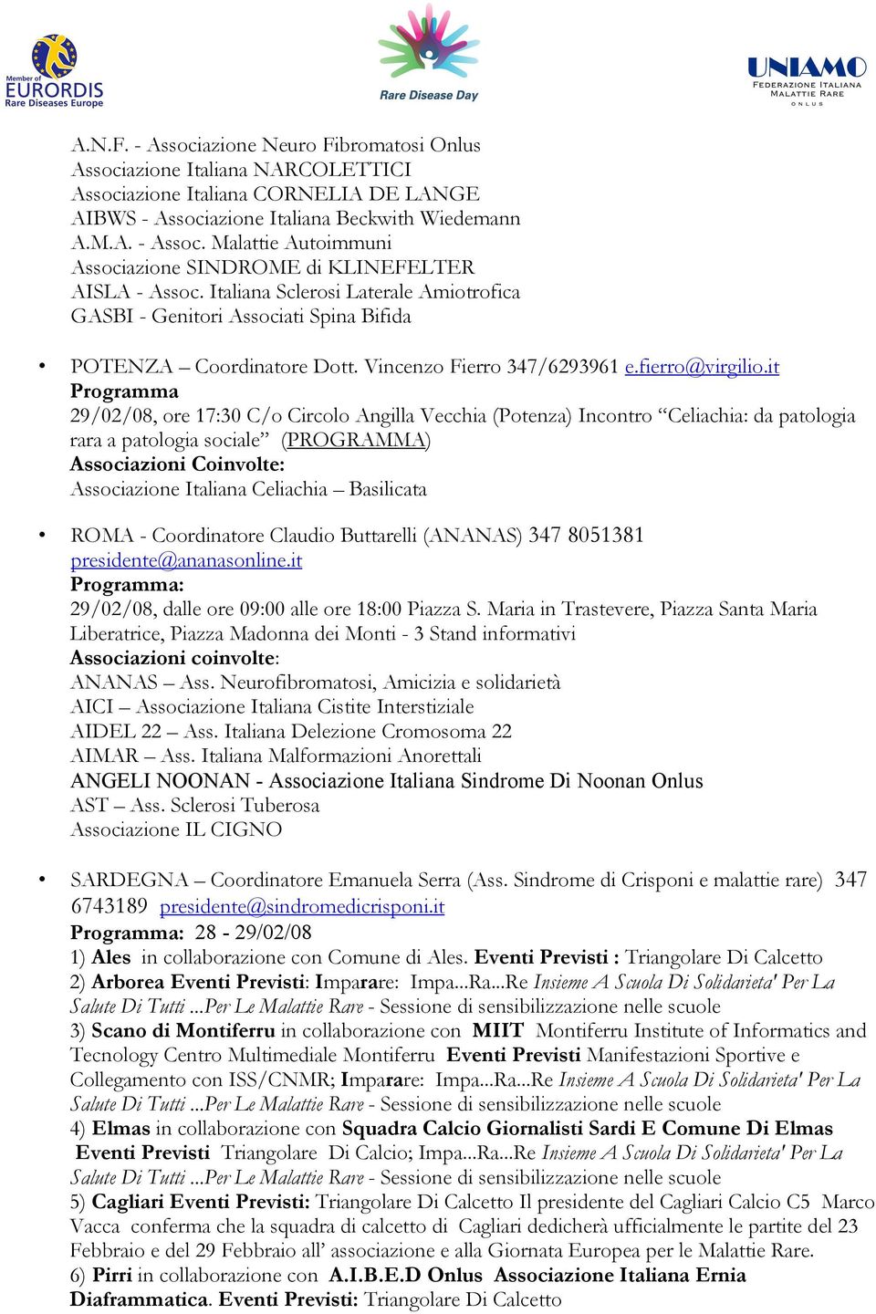 it Programma 29/02/08, ore 17:30 C/o Circolo Angilla Vecchia (Potenza) Incontro Celiachia: da patologia rara a patologia sociale (PROGRAMMA) Associazione Italiana Celiachia Basilicata ROMA -