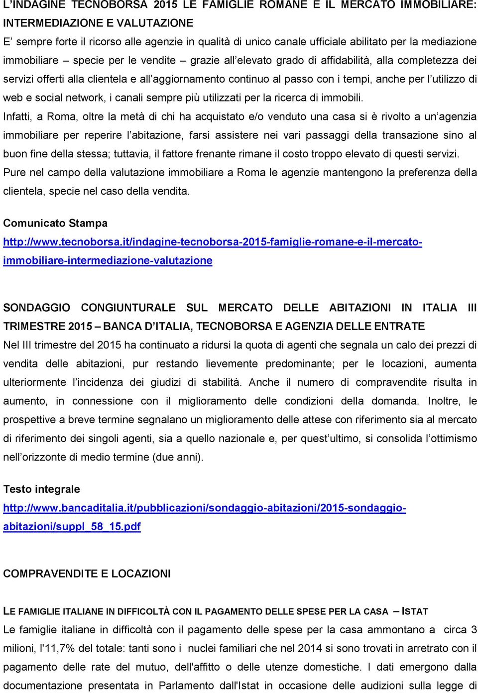 l utilizzo di web e social network, i canali sempre più utilizzati per la ricerca di immobili.