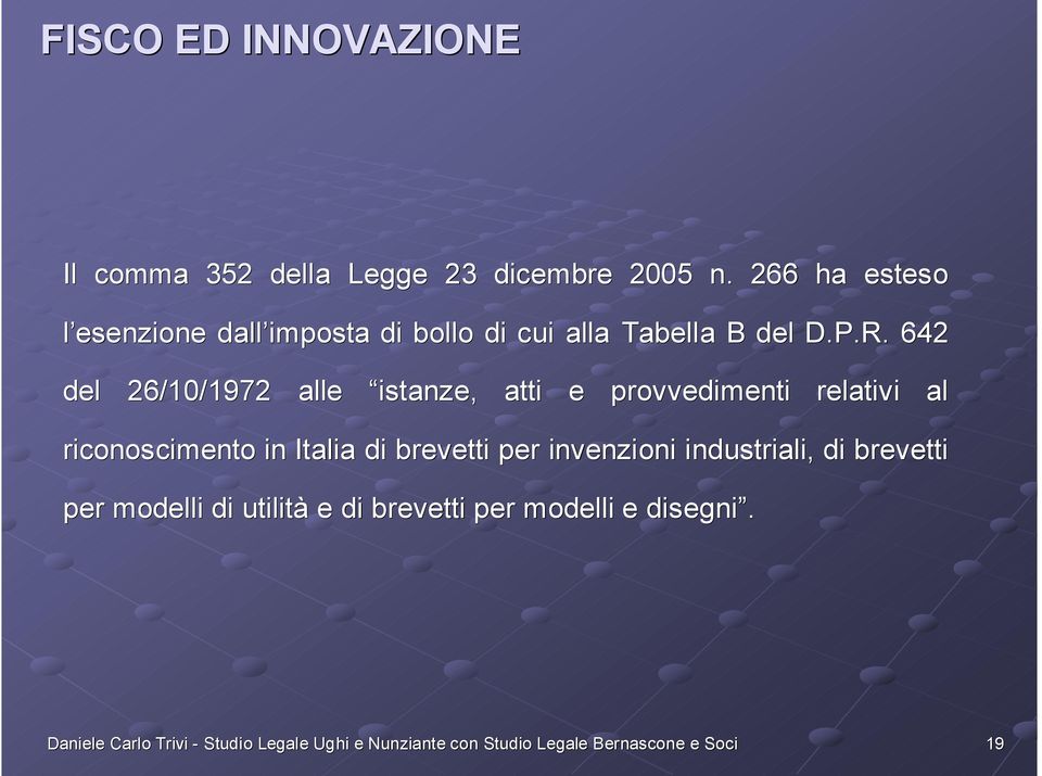 642 del 26/10/1972 alle istanze, atti e provvedimenti relativi al riconoscimento