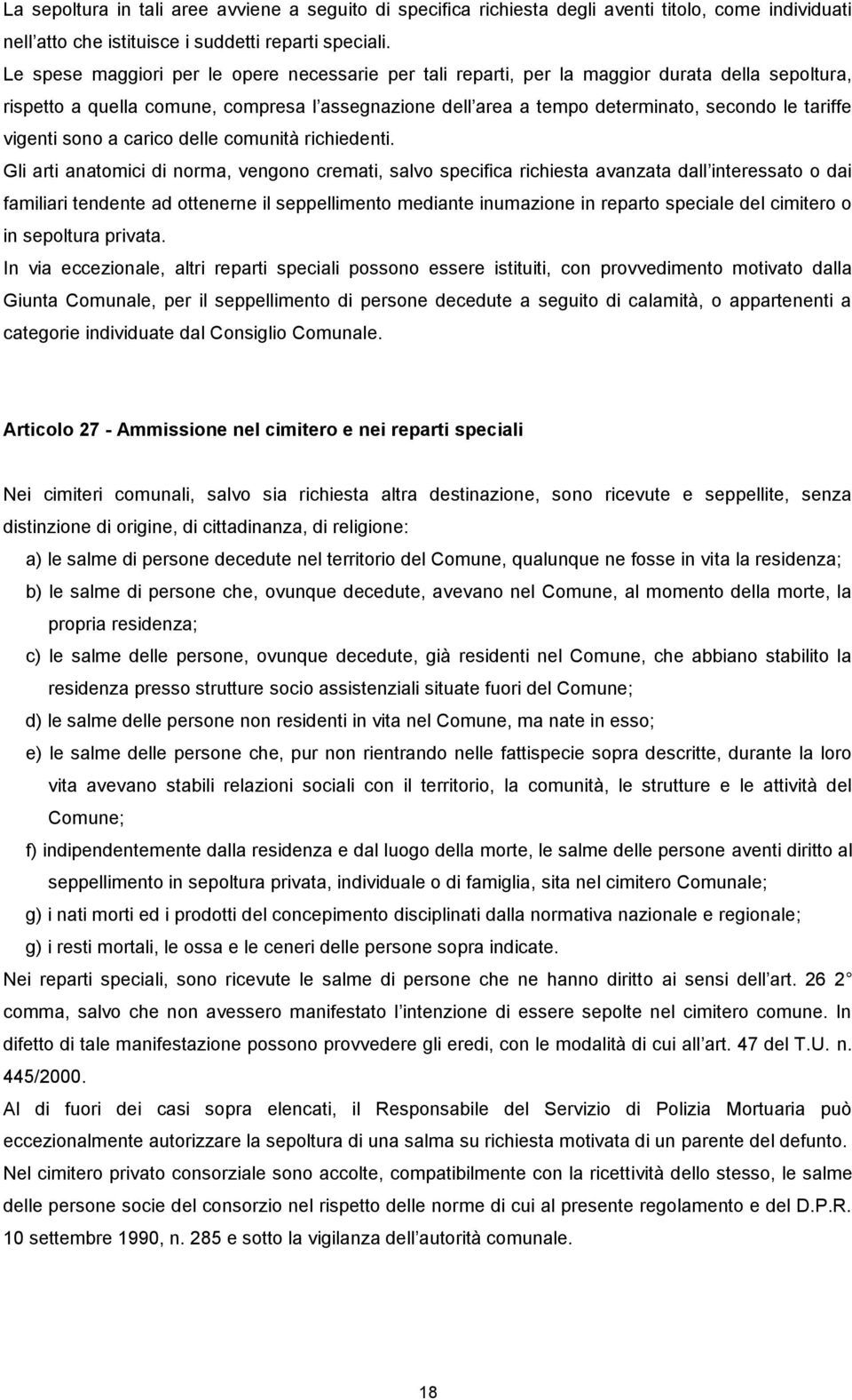 vigenti sono a carico delle comunità richiedenti.