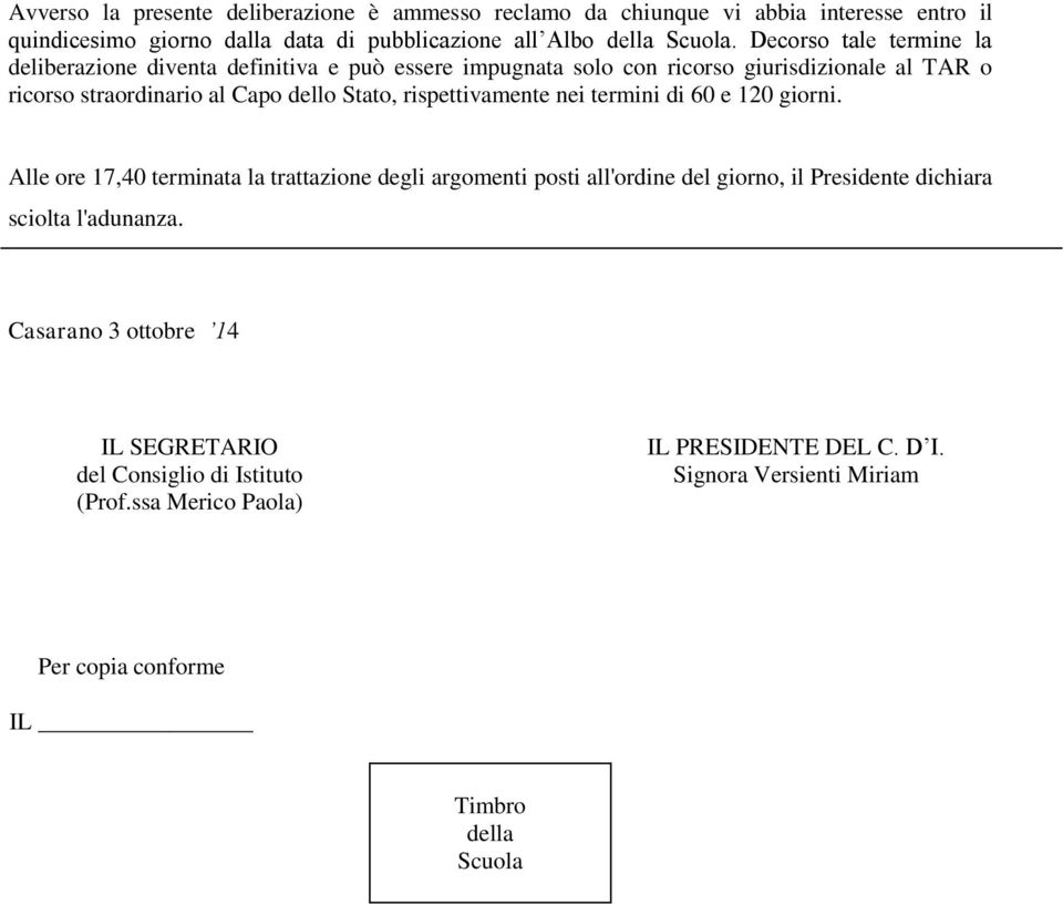 rispettivamente nei termini di 60 e 120 giorni.