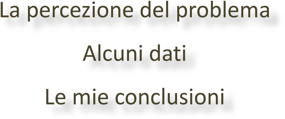 Alcuni dati Le