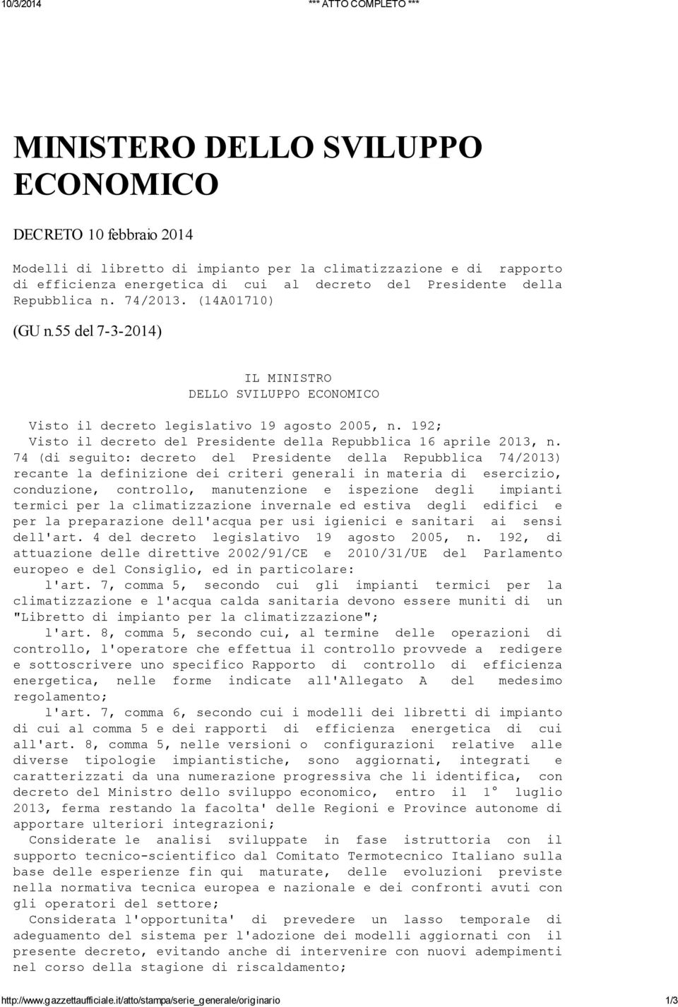 192; Visto il decreto del Presidente della Repubblica 16 aprile 2013, n.