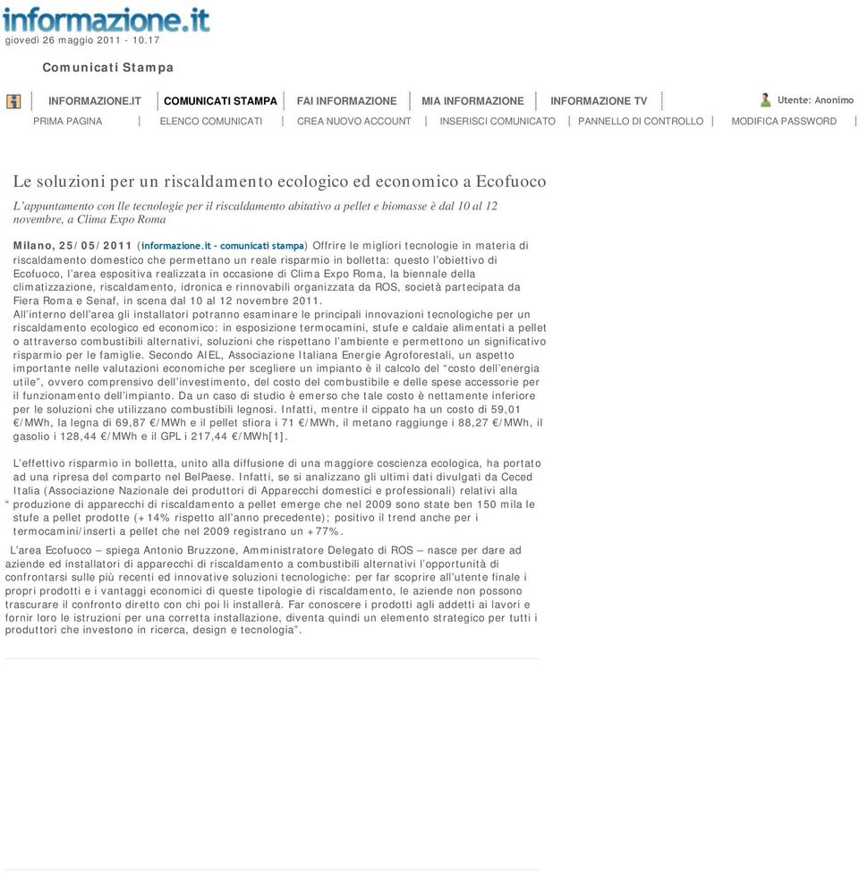 Le soluzioni per un riscaldamento ecologico ed economico a Ecofuoco L appuntamento con lle tecnologie per il riscaldamento abitativo a pellet e biomasse è dal 10 al 12 novembre, a Clima Expo Roma