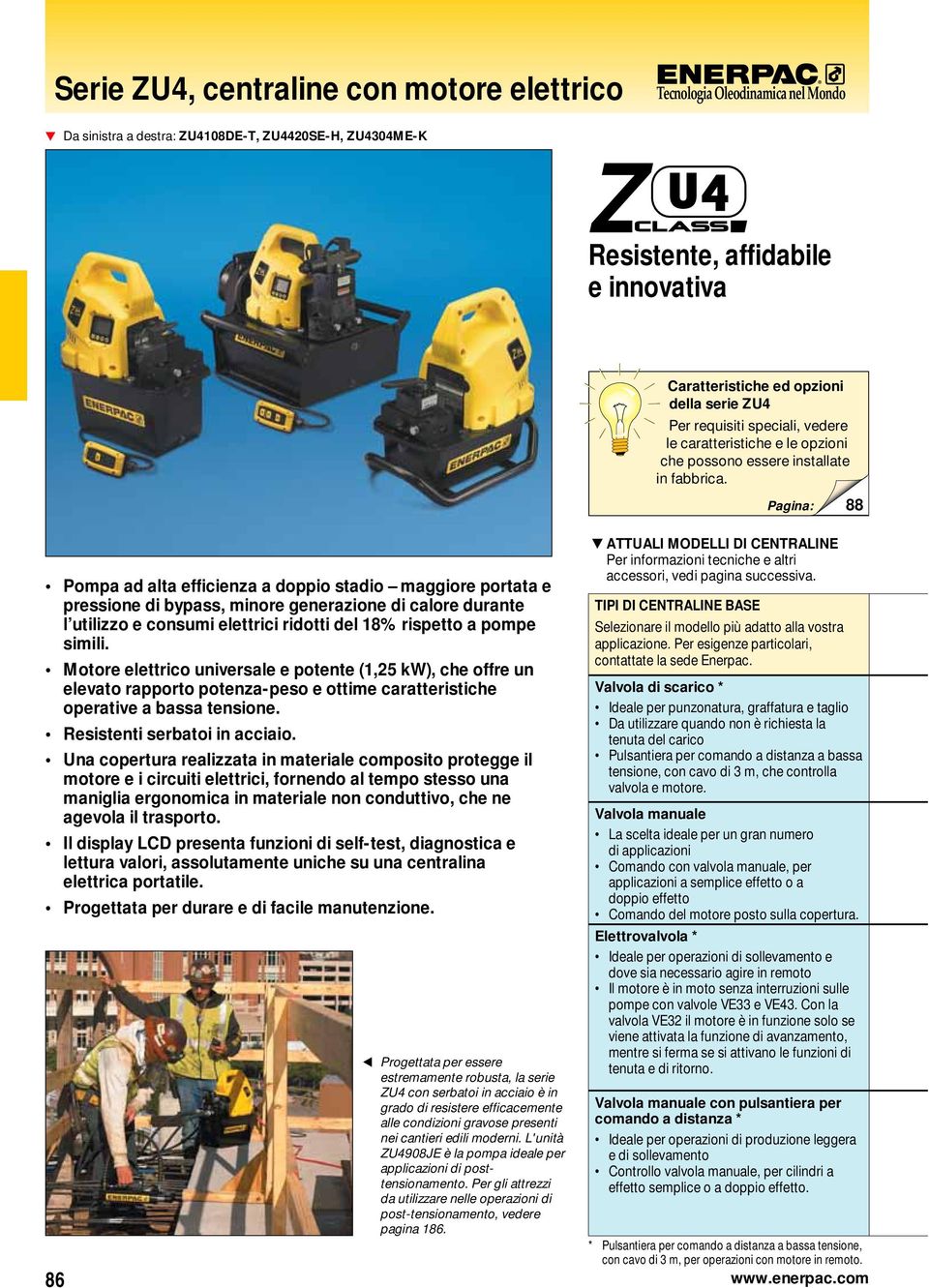 Pompa ad alta efficienza a doppio stadio maggiore portata e pressione di bypass, minore generazione di calore durante l utilizzo e consumi elettrici ridotti del 1% rispetto a pompe simili.