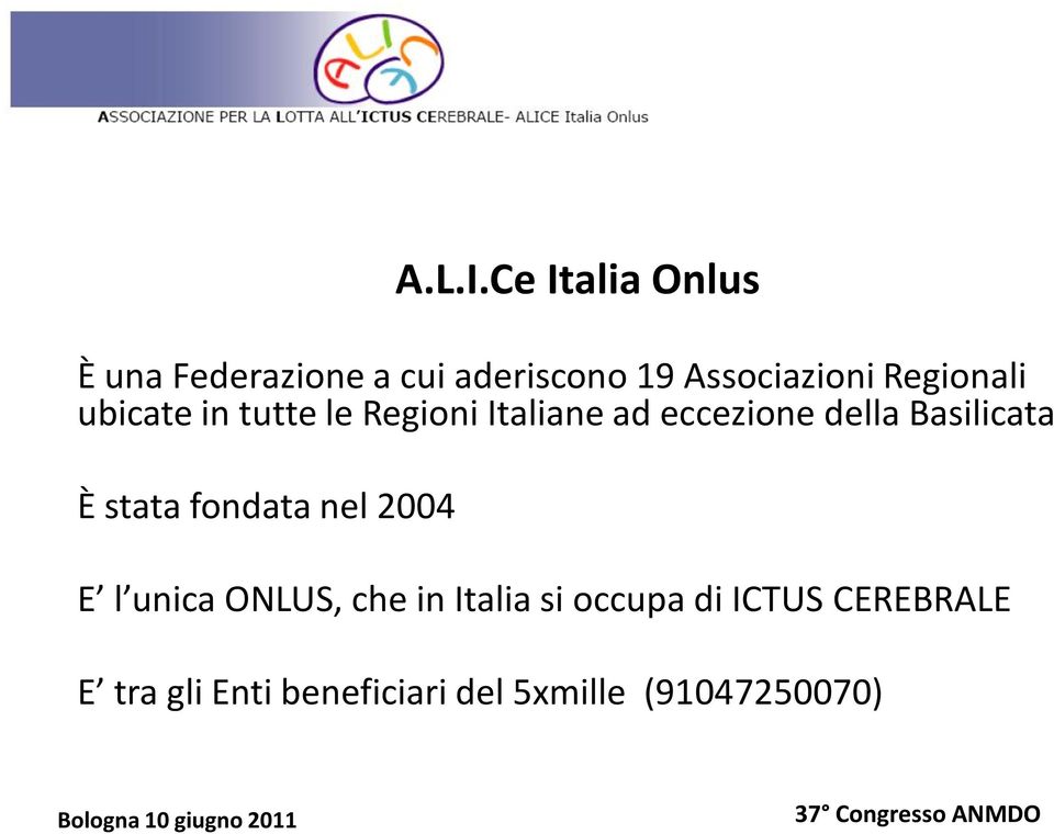 Regionali ubicate in tutte le Regioni Italiane ad eccezione della