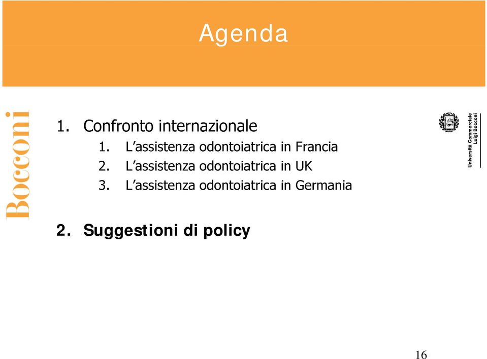 L assistenza odontoiatrica in UK 3.