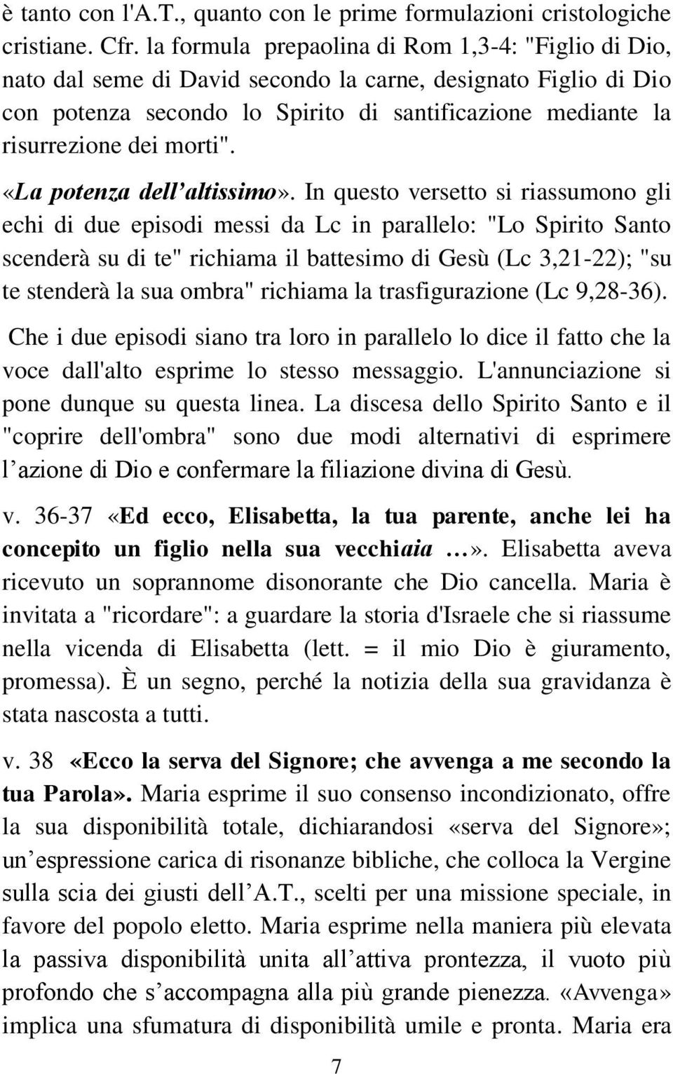 morti". «La potenza dell altissimo».