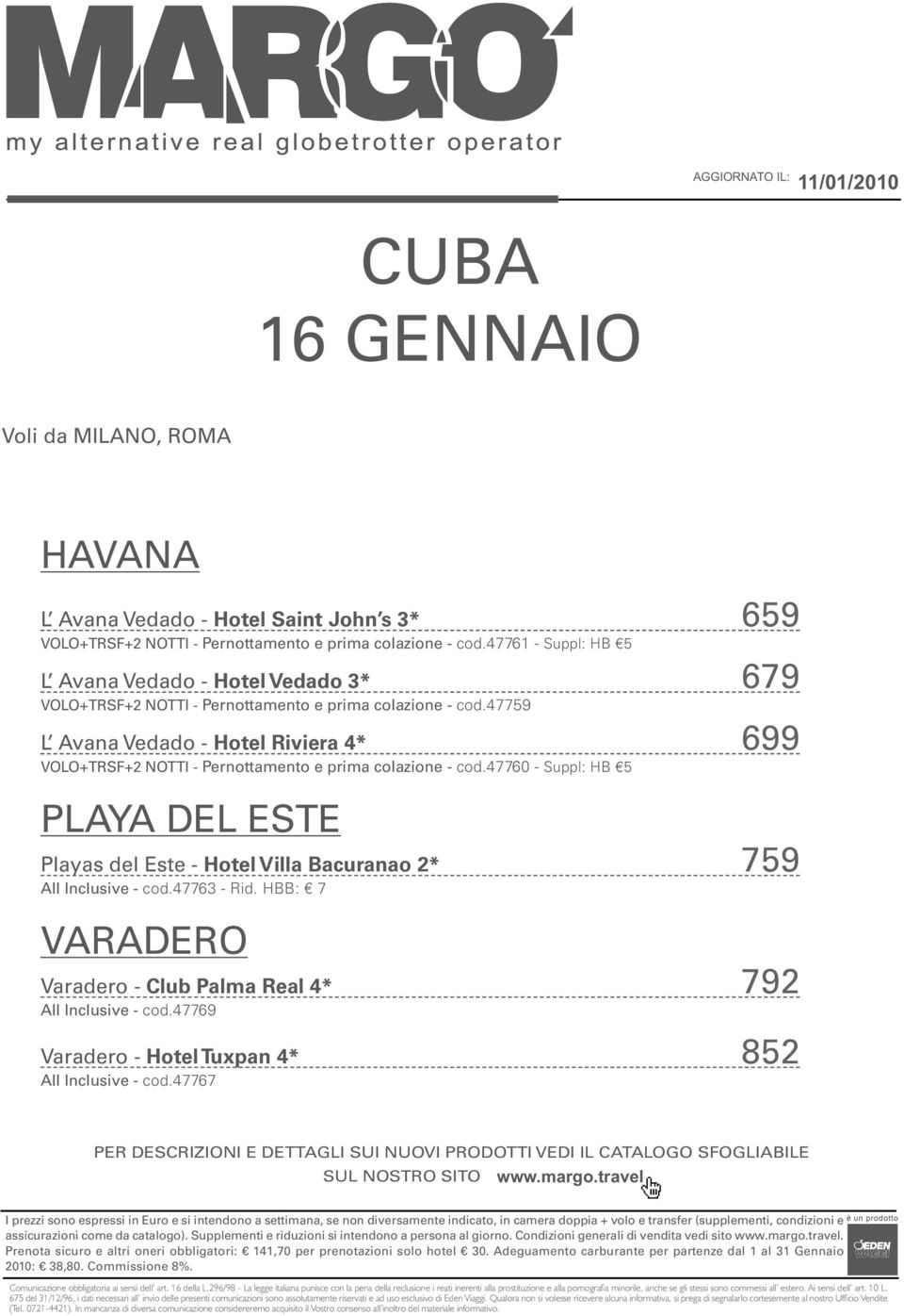 47759 L Avana Vedado - Hotel Riviera 4* 699 VOLO+TRSF+2 NOTTI - Pernottamento e prima colazione - cod.