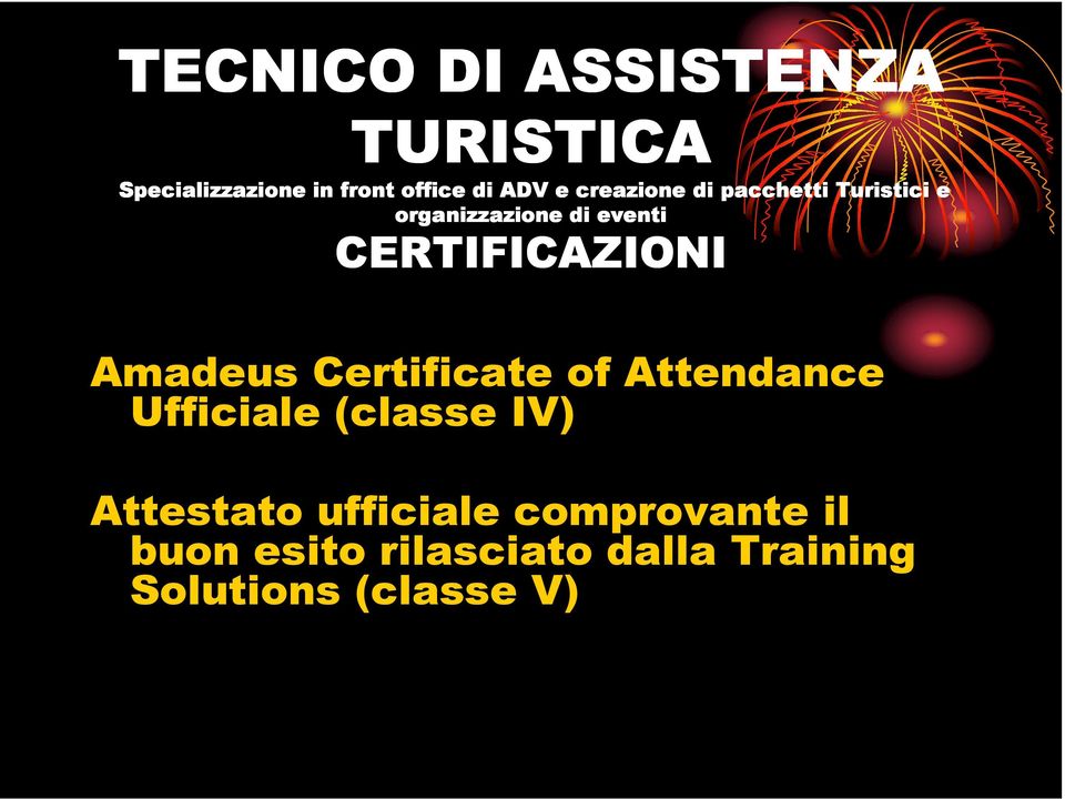 CERTIFICAZIONI Amadeus Certificate of Attendance Ufficiale (classe IV)