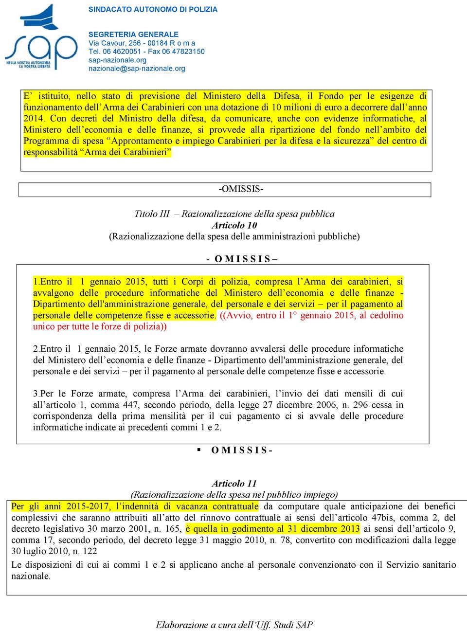 Programma di spesa Approntamento e impiego Carabinieri per la difesa e la sicurezza del centro di responsabilità Arma dei Carabinieri -OMISSIS- Titolo III Razionalizzazione della spesa pubblica