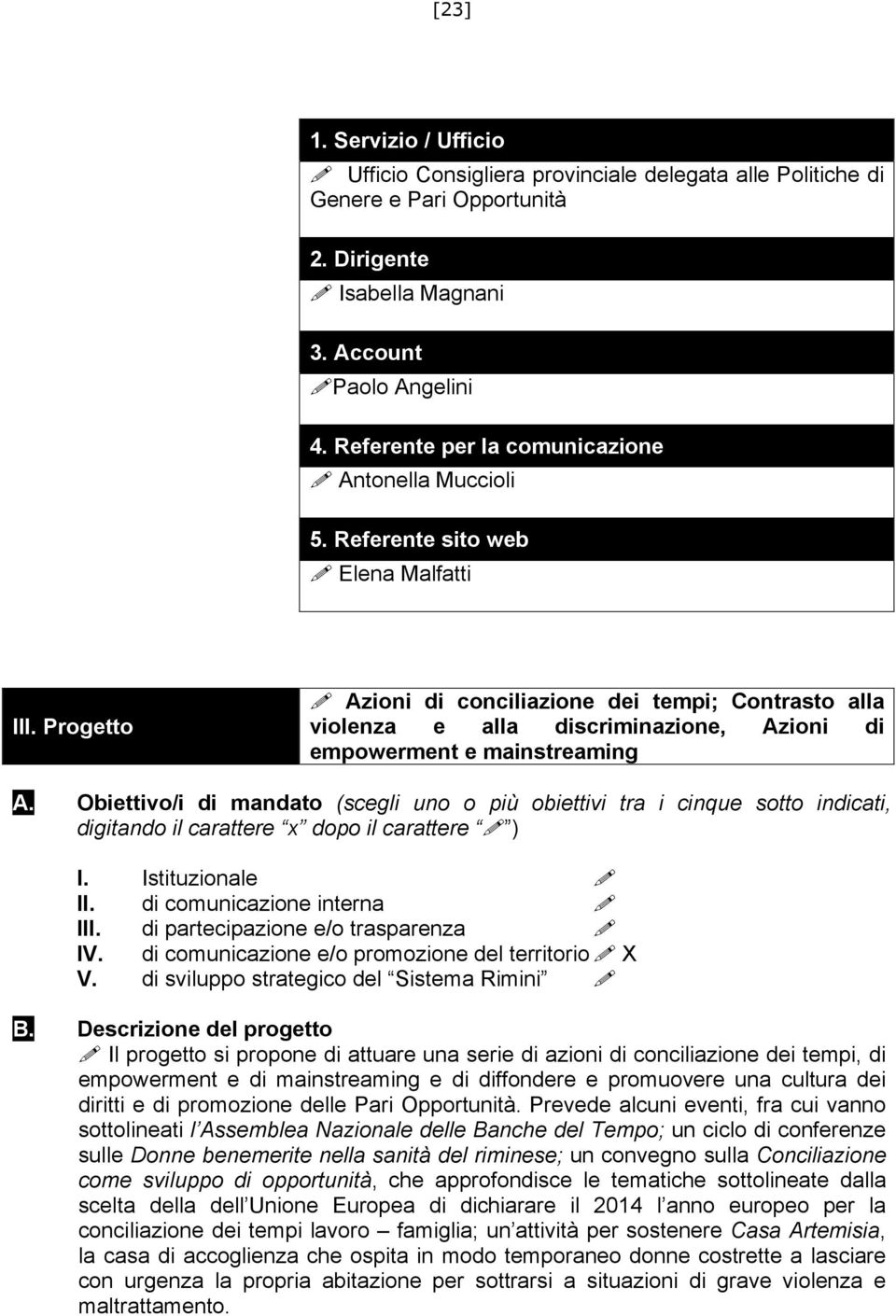 Progetto Azioni di conciliazione dei tempi; Contrasto alla violenza e alla discriminazione, Azioni di empowerment e mainstreaming A.