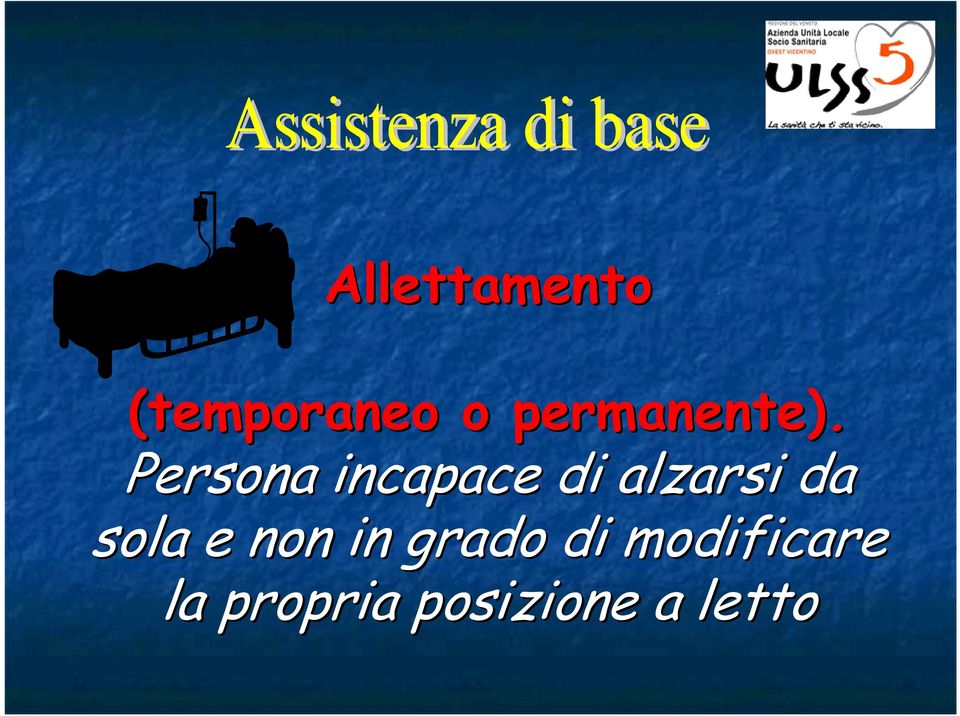 Persona incapace di alzarsi da