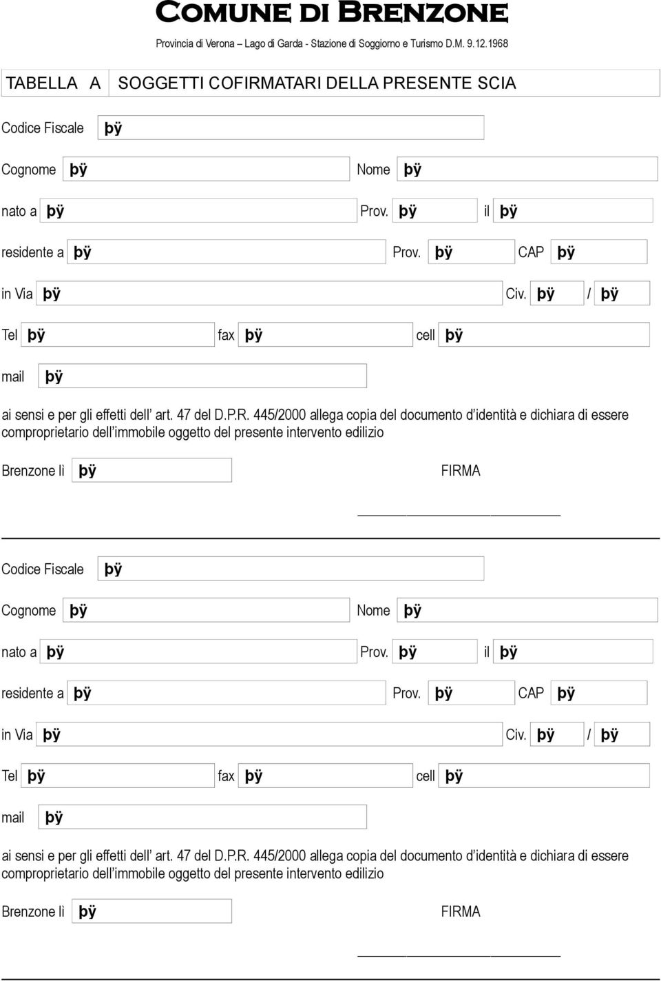 445/2000 allega copia del documento d identità e dichiara di essere comproprietario dell immobile oggetto del presente intervento edilizio Brenzone