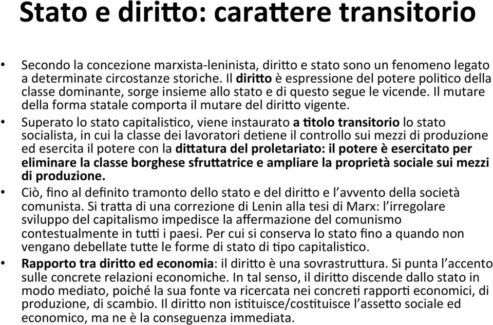 Superato lo stato capitalis,co, viene instaurato a 2tolo transitorio lo stato socialista, in cui la classe dei lavoratori de,ene il controllo sui mezzi di produzione ed esercita il potere con la di.