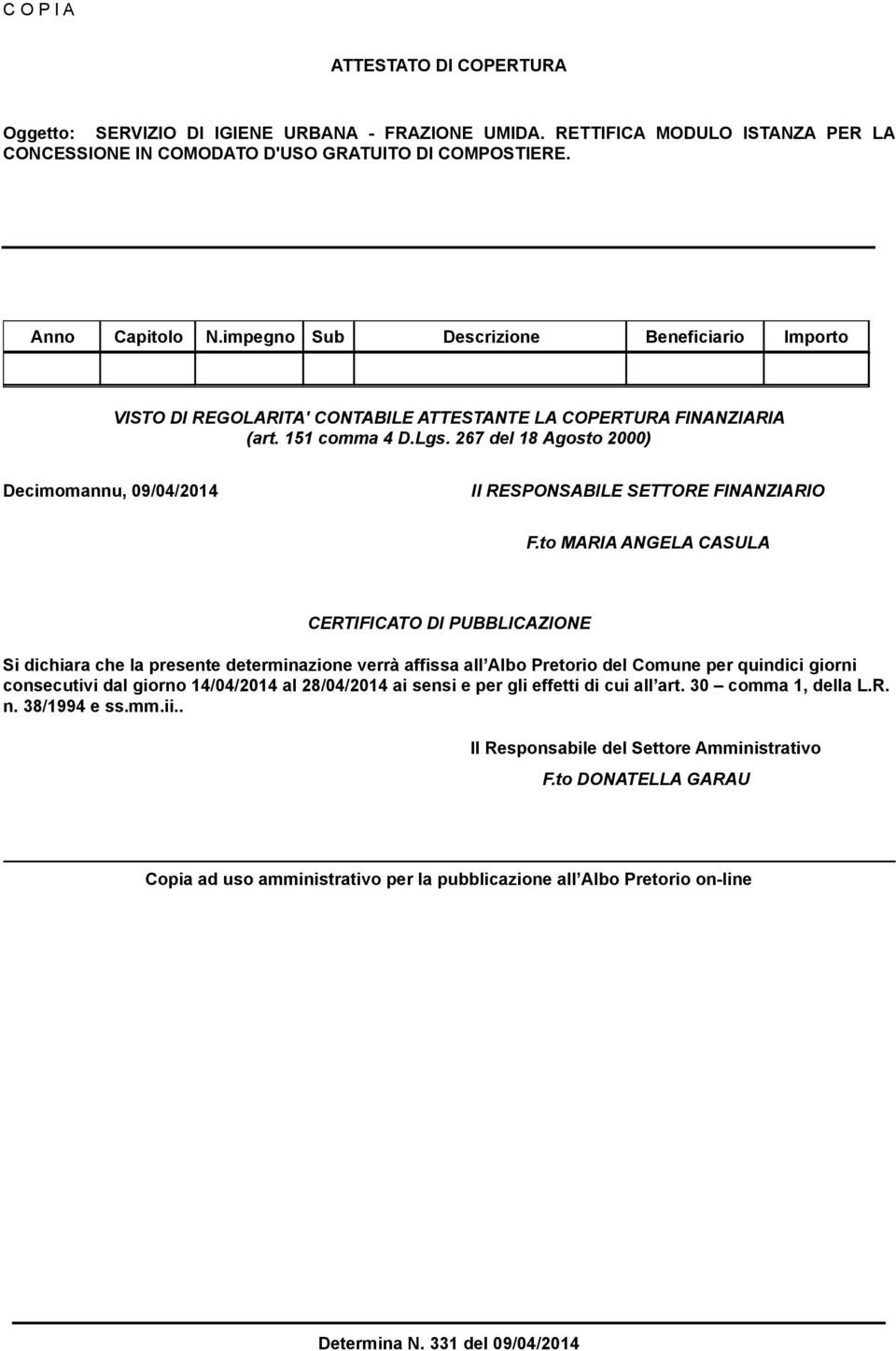 267 del 18 Agosto 2000) Decimomannu, 09/04/2014 Il RESPONSABILE SETTORE FINANZIARIO F.
