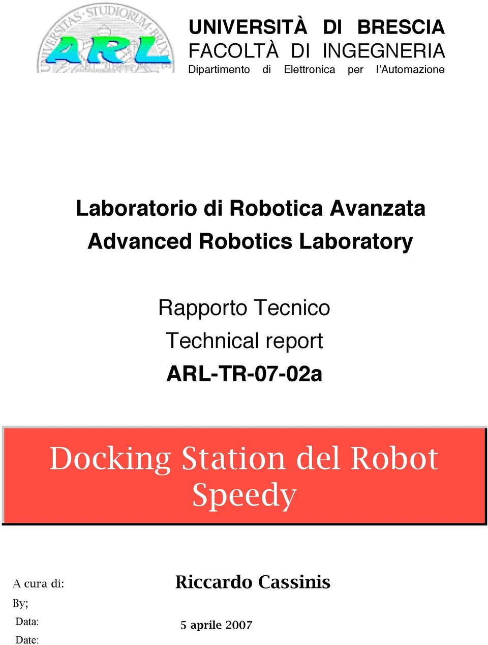 Laboratory Rapporto Tecnico Technical report ARL-TR-07-02a Docking