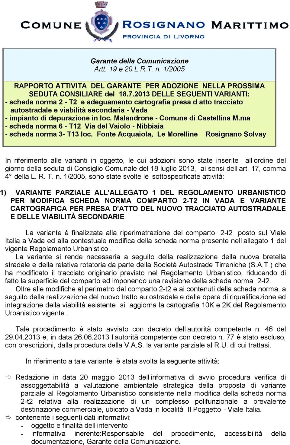 Malandrone - Comune di Castellina M.ma - scheda norma 6 - T12 Via del Vaiolo - Nibbiaia - scheda norma 3- T13 loc.