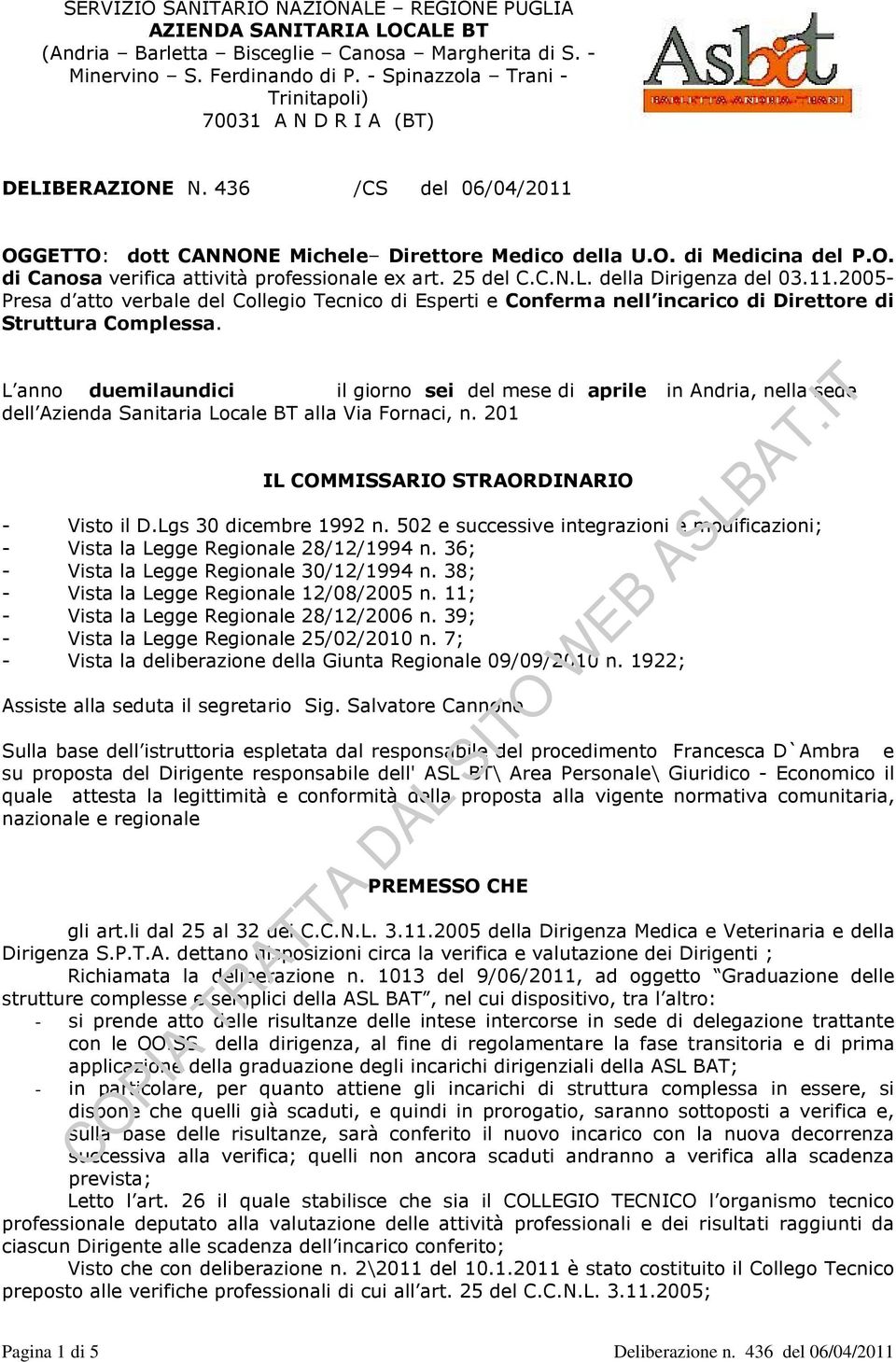 25 del C.C.N.L. della Dirigenza del 03.11.2005- Presa d atto verbale del Collegio Tecnico di Esperti e Conferma nell incarico di Direttore di Struttura Complessa.