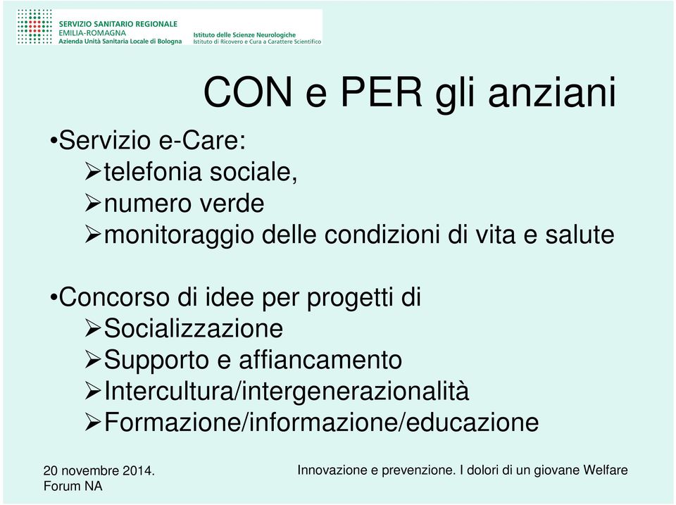 idee per progetti di Socializzazione Supporto e affiancamento